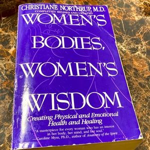 Women's Bodies, Women's Wisdom: Creating Physical and Emotional Health & Healing